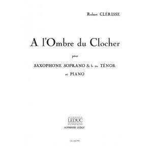 Robert Clérisse: A l'Ombre du Clocher (Saxophone-Tenor & Piano)