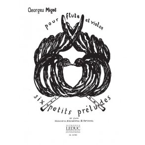 Georges Migot: 6 Petits Prludes Vol.1 (Flute & Violin)