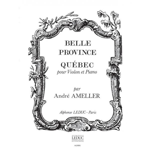 Andr&eacute; Amell&eacute;r: Qu&eacute;bec Op.185 (Violin & Piano)