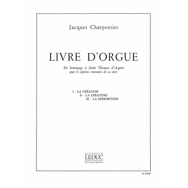 Jacques Charpentier: Livre d'Orgue en Hommage &agrave; Thomas d'Aquin (Organ)