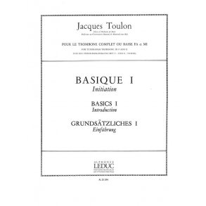 Jacques Toulon: Basique 1: Initiation au Trombone complet ou basse (Trombone solo)