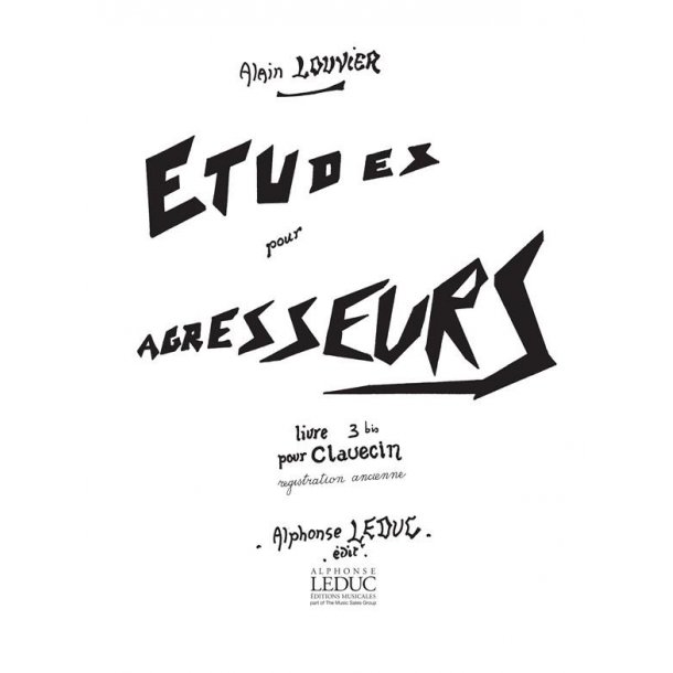 Alain Louvier: Etudes pour Agresseurs Vol.3 bis (Harpsichord solo)