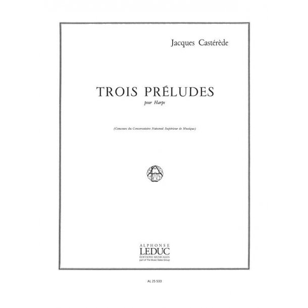 Jacques Cast&eacute;r&egrave;de: 3 Pr&eacute;ludes (Harp solo)
