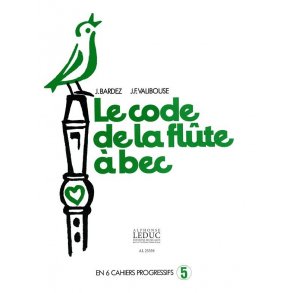 Barbez & Valibouse: Le Code de la Flûte à Bec Vol.5 (Recorder solo)