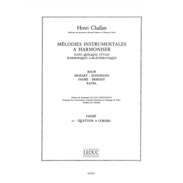 Challan Melodies Instrumentales A Harmoniser Vol 11 Faure Str 4tet Bk