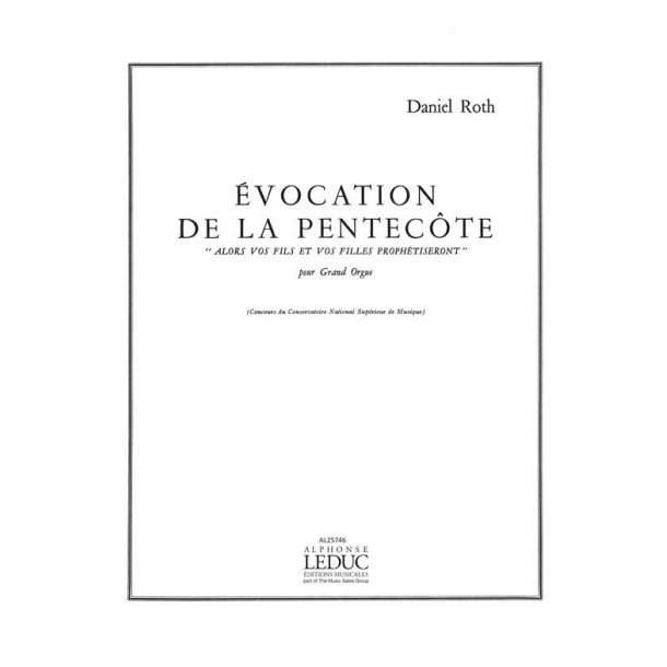 Daniel Roth: Evocation De La Pentec&ocirc;te (Organ)