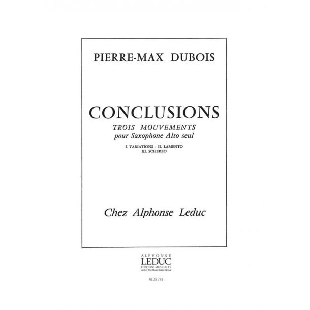 Pierre Max Dubois: Conclusions, 3 Mouvements (Saxophone solo)