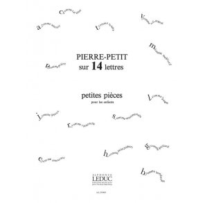 Pierre Petit: Sur 14 Lettres, Petites Pièces pour Enfants (Piano solo)