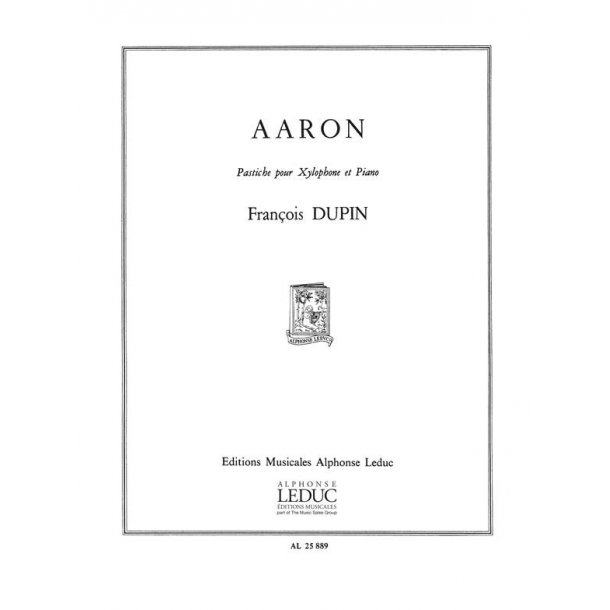 Fran&ccedil;ois Dupin: Aaron, Pastiche (Percussion(s) & Piano)