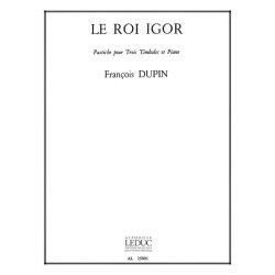 Fran&ccedil;ois Dupin: Le Roi Igor, Pastiche (Percussion(s) & Piano)