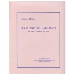 Fran&ccedil;ois Dupin: Les Chants de l'Adjutant (Trumpets 2)