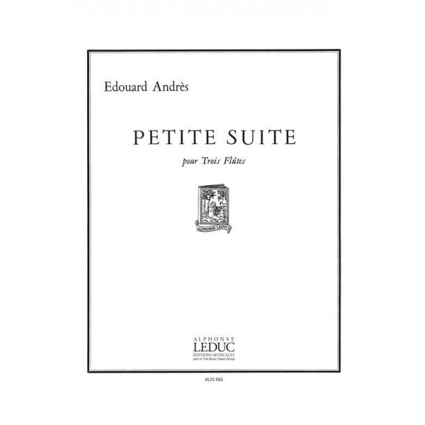 Edou&agrave;rd Andr&egrave;s: Petite Suite (Flutes 3)
