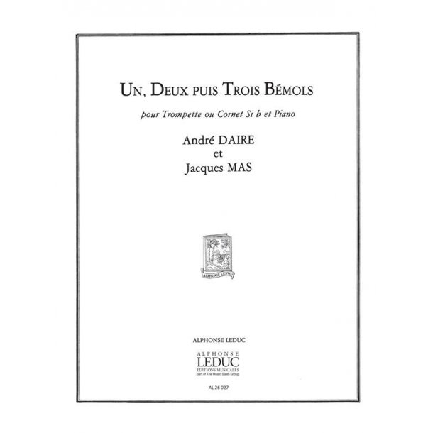 Andr&eacute; & Jacques Daire A.& Mas J.: Un, deux puis trois B&eacute;mols (Trumpet & Piano)