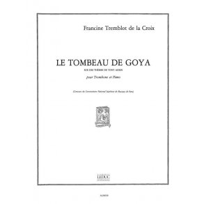 Francine Tremblot de la Croix: Le Tombeau de Goya (Trombone & Piano)