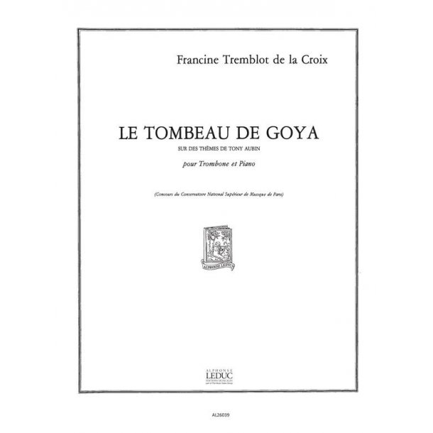 Francine Tremblot de la Croix: Le Tombeau de Goya (Trombone & Piano)