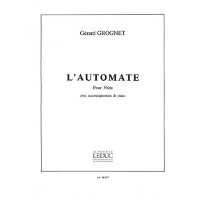 Gérard Grognet: L'Automate (Flute & Piano)