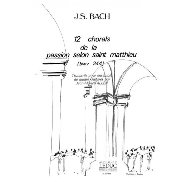 Johann Sebastian Bach: 12 Chorals from the Saint Matthew Passion (Guitars 4)