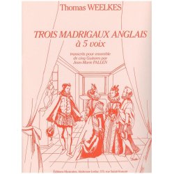Thomas Weelkes: 3 Madrigaux anglais (Guitar Ensemble (5 plus))