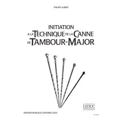 Philippe Alibert: Initiation a la Technique de la Canne de Tambour-Majeure (Percussion solo)