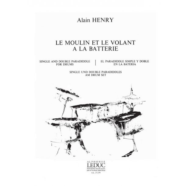 Alain Henry: Le Moulin et le Volant &agrave; la Batterie (Percussion solo)