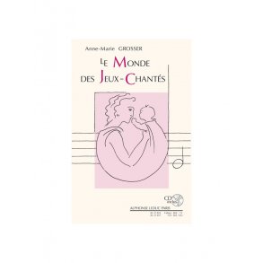 Grosser: Le monde des jeux chantés pour les moins de 2 ans (livre + cd) : le livre