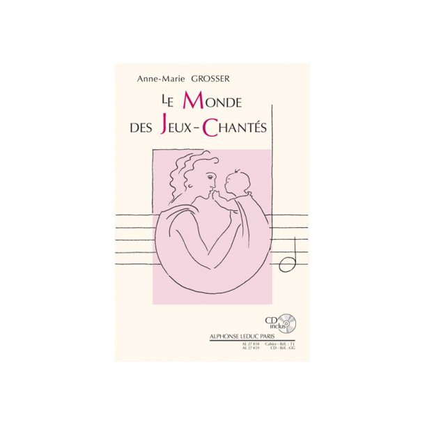 Grosser: Le monde des jeux chant&eacute;s pour les moins de 2 ans (livre + cd) : le livre