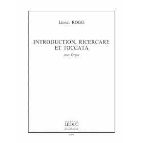 Lionel Rogg: Introduction, Ricercare et Toccata (Organ)