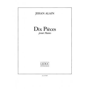Jehan Ariste Alain: 10 Pièces (Piano solo)