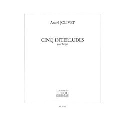 Andr&eacute; Jolivet: 5 Interludes (Organ)