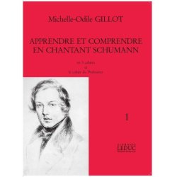 Gillot Apprendre Et Comprendre En Chantant Schumann Volume 1 Voice Bk
