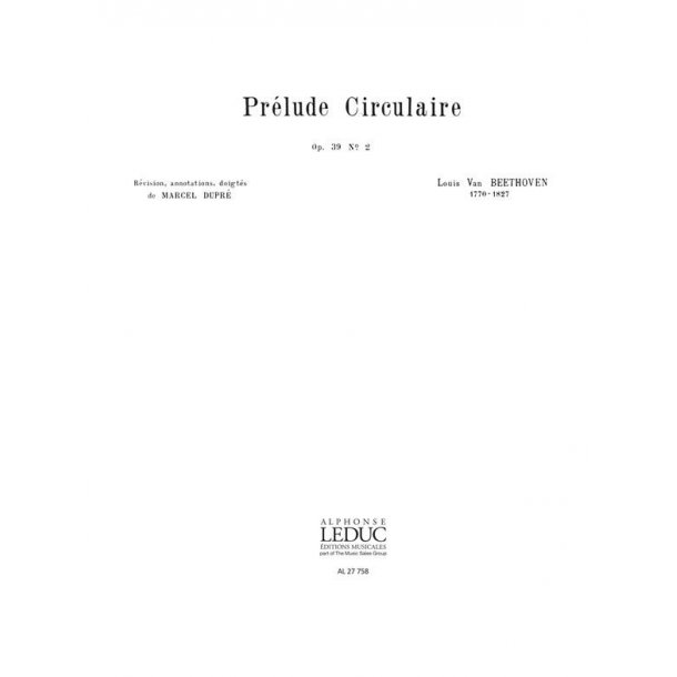 Ludwig van Beethoven: Pr&eacute;lude circulaire Op.39, No.2 (Ma&icirc;tres classiques No.5) (Organ)