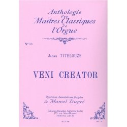Jehan Titelouze: Veni Creator (Ma&icirc;tres classiques No.33) (Organ)