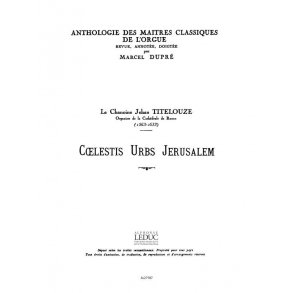 Jehan Titelouze: Coelistis Urbs Jerusalem (Maîtres classiques No.34) (Organ)