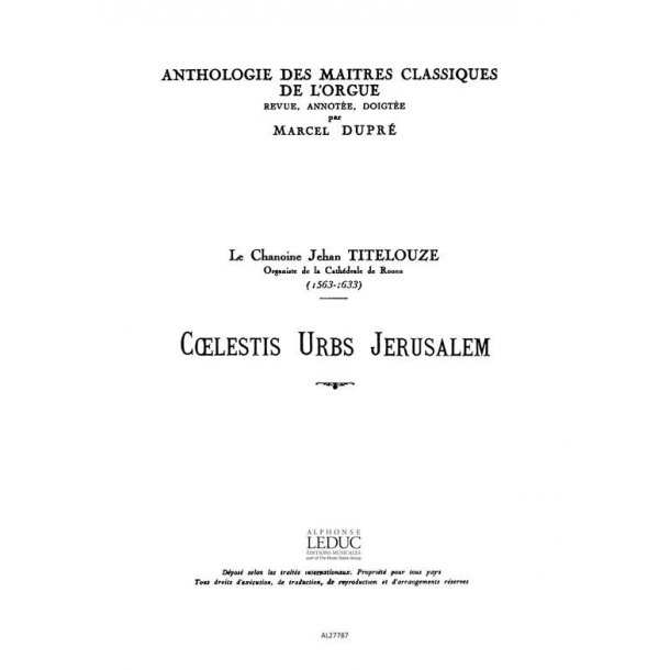 Jehan Titelouze: Coelistis Urbs Jerusalem (Ma&icirc;tres classiques No.34) (Organ)