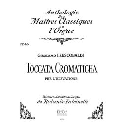 Girolamo Frescobaldi: Toccata cromatica per Elevatione (Ma&icirc;tres classiques 46) (Organ)