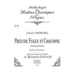 Johann Pachelbel: Pr&eacute;lude, Fugue et Chaconne in D minor (Ma&icirc;tres No.63) (Organ)