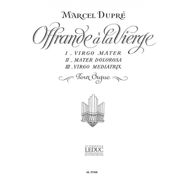 Marcel Dupr&eacute;: Offrande &agrave; la Vierge Op.40 (Organ)