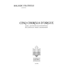 Rolande Falcinelli: 5 Chorals sur l'Antienne du Magnificat du Saint Sacrament (Organ)