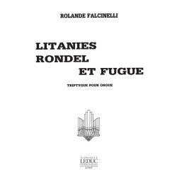 Rolande Falcinelli: Litanies, Rondel et Fugue (Organ)