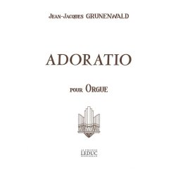 Jean-Jacques Gr&uuml;nenwald: Adoratio (Organ)