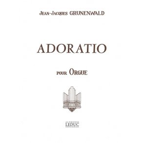 Jean-Jacques Grünenwald: Adoratio (Organ)