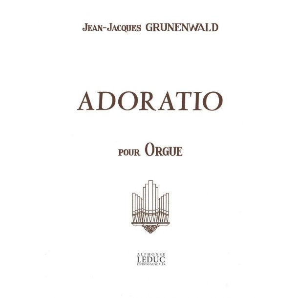 Jean-Jacques Gr&uuml;nenwald: Adoratio (Organ)