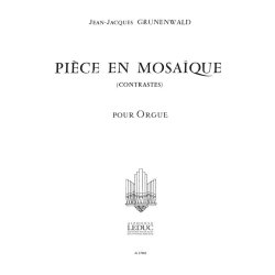 Jean-Jacques Gr&uuml;nenwald: Pi&egrave;ce en Mosa&iuml;que (Contrastes) (Organ)