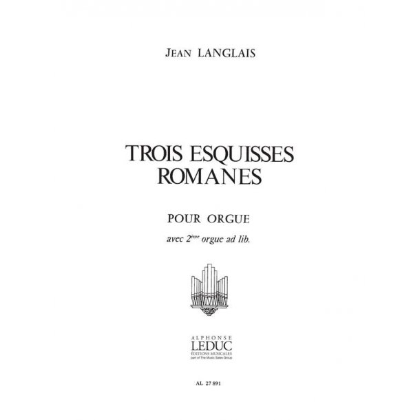 Jean Langlais: 3 Esquisses romanes (Organ)