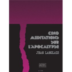 Jean Langlais: Cinq Meditations Sur l'Apocalypse