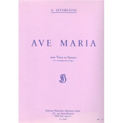 Levergeois Ave Maria Tenor Or Soprano Solo & Organ Book