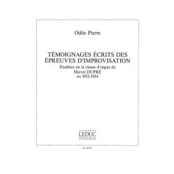 Odile Pierre: T&eacute;moignages Ecrits Des Epreuves D'Improvisation (Organ)