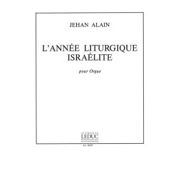 Jehan Ariste Alain: L'Ann&eacute;e liturgique isra&eacute;lite (Organ)