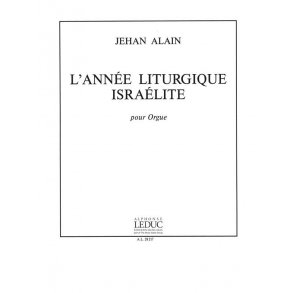 Jehan Ariste Alain: L'Année liturgique israélite (Organ)