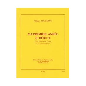 Philippe Rougeron: Ma Première Année - Je débute (Violin & Piano)